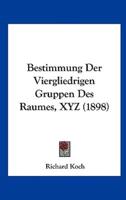 Bestimmung Der Viergliedrigen Gruppen Des Raumes, Xyz (1898)