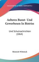 Aelteres Bunst- Und Gewerbesen in Bistriss