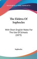 The Elektra of Sophocles