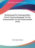 Bestimmung Der Sonnenparallaxe Durch Venusvorubergange VOR Der Sonnenscheibe VOR Der Sonnenscheibe (1870)