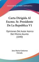 Carta Dirigida Al Escmo. Sr. Presidente De La Republica V1