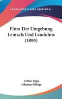 Flora Der Umgebung Lemsals Und Laudohns (1895)