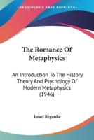 The Romance Of Metaphysics