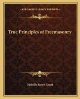 True Principles of Freemasonry