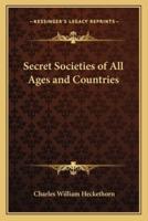Secret Societies of All Ages and Countries