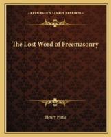 The Lost Word of Freemasonry