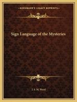 Sign Language of the Mysteries
