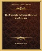 The Struggle Between Religion and Science