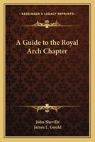 A Guide to the Royal Arch Chapter