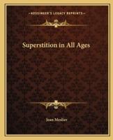 Superstition in All Ages