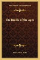 The Riddle of the Ages