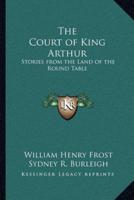 The Court of King Arthur