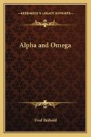 Alpha and Omega