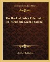 The Book of Jasher Referred to in Joshua and Second Samuel