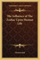 The Influence of The Zodiac Upon Human Life