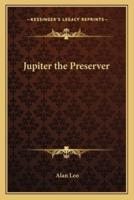 Jupiter the Preserver