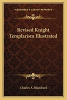 Revised Knight Templarism Illustrated