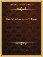 Rienzi, The Last of the Tribunes