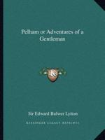 Pelham or Adventures of a Gentleman