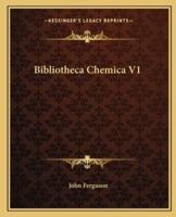 Bibliotheca Chemica V1