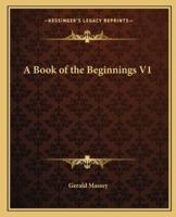 A Book of the Beginnings V1