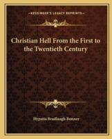 Christian Hell From the First to the Twentieth Century