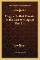 Fragments That Remain of the Lost Writings of Proclus