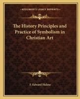 The History Principles and Practice of Symbolism in Christian Art