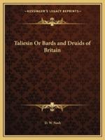 Taliesin Or Bards and Druids of Britain