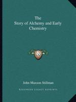 The Story of Alchemy and Early Chemistry