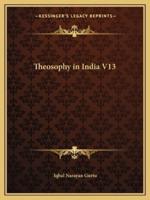 Theosophy in India V13