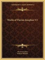 Works of Flavius Josephus V2