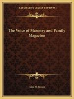 The Voice of Masonry and Family Magazine