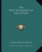The New Testament of Occultism