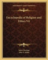 Encyclopedia of Religion and Ethics V4