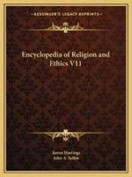 Encyclopedia of Religion and Ethics V11