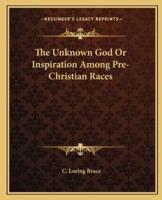 The Unknown God Or Inspiration Among Pre-Christian Races