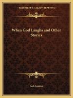 When God Laughs and Other Stories