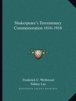 Shakespeare's Tercentenary Commemoration 1616-1916