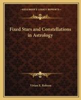 Fixed Stars and Constellations in Astrology