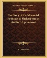The Story of the Memorial Fountain to Shakespeare at Stratford-Upon-Avon