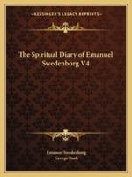 The Spiritual Diary of Emanuel Swedenborg V4
