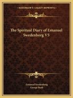 The Spiritual Diary of Emanuel Swedenborg V5