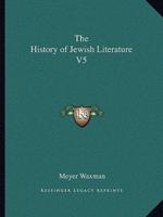 The History of Jewish Literature V5