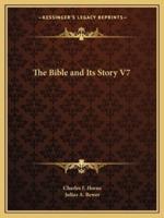 The Bible and Its Story V7