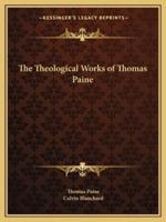 The Theological Works of Thomas Paine