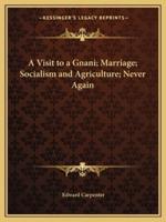 A Visit to a Gnani; Marriage; Socialism and Agriculture; Never Again