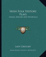 Irish Folk History Plays