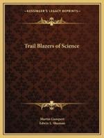 Trail Blazers of Science