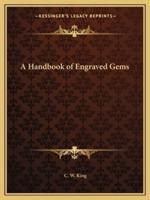 A Handbook of Engraved Gems